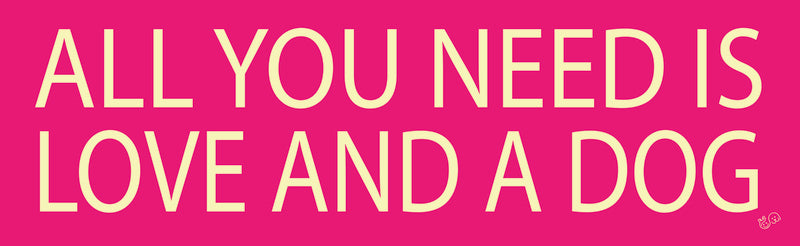 Placa All You Need is Love and a Dog